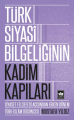 Türk Siyasi Bilgeliğinin Kadim Kapıları