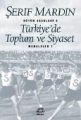 Türkiye'de Toplum ve Siyaset: Makaleler 1