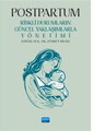 Postpartum Riskli Durumların Güncel Yaklaşımlarla Yönetimi