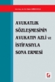 Avukatlık Sözleşmesinin Avukatın Azli ve İstifasıyla Sona Ermesi