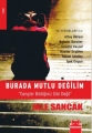  Burada Mutlu Değilim