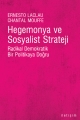 Hegemonya ve Sosyalist Strateji: Radikal Demokratik Bir Politikaya Doğru