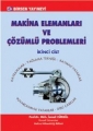 Makina Elemanları ve Çözümlü Problemleri Cilt 2