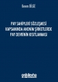 Pay Sahipleri Sözleşmesi Kapsamında Anonim Şirketlerde Pay Devrinin Kısıtlanması