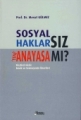  Sosyal Haklarsız Yeni Anayasa mı?