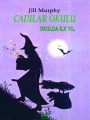 Cadılar Okulu  - Okulda İlk Yıl -