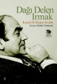 Dağı Delen Irmak -Kemal H. Karpat Kitabı-