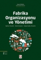 Fabrika Organizasyonu ve Yönetimi