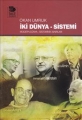  İki Dünya - Sistemi
