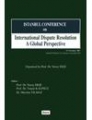 Istanbul Conference on International Dispute Resolution A Global Perspective