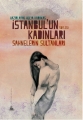 İstanbul'un Kadınları & Sahnelerin Sultanları