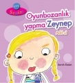 Oyunbozanlık Yapma Zeynep Adil Ol