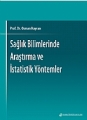 Sağlık Bilimlerinde Araştırma ve İstatistik Yöntemler