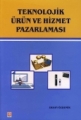 Teknolojik Ürün ve Hizmet Pazarlaması