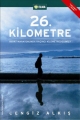  26. Kilometre & Hayat Maratonunda Kaçıncı Kilometredesiniz?