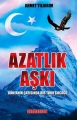 Azatlık Aşkı & Dünya'nın Çatısında Bir Türk Çocuğu