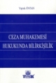 Ceza Muhakemesi Hukukunda Bilirkişilik