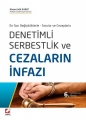 Denetimli Serbestlik ve Cezaların İnfazı