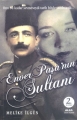 Enver Paşa’nın Sultanı