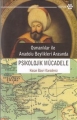 Osmanlılar İle Anadolu Beylikleri Arasında Psikolojik Mücadele