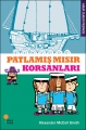 Abur Cubur Peşinde - PATLAMIŞ MISIR KORSANLARI