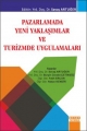  Pazarlamada Yeni Yaklaşımlar ve Turizmde Uygulamaları