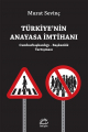 Türkiye'nin Anayasa İmtihanı: Cumhurbaşkanlığı-Başkanlık Tartışması
