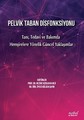 Pelvik Taban Disfonksiyonu