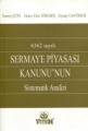 6362 Sayılı Sermaye Piyasası Kanunu'nun Sistematik Analizi