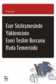 ESER SÖZ.YÜKLENİCİ.ESERİ TESLİM BORCU (T.ŞAHİN)
