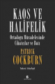 Kaos ve Halifelik: Ortadoğu Mücadelesinde Cihatçılar ve Batı