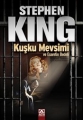 Kuşku Mevsimi ve Esaretin Bedeli