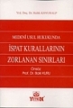 Medeni Usul Hukukunda İspat Kurallarının Zorlanan Sınırları