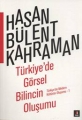 Türkiye'de Görsel Bilincin Oluşumu