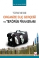 TÜRKİYEDE ORGANİZE SUÇ GERÇEĞİ VE TERÖRÜN FİNAN.