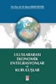 Uluslararası Ekonomik Entegrasyonlar ve Kuruluşlar