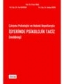 Çalışma Psikolojisi ve Hukuki Boyutlarıyla İşyerinde Psikolojik Taciz