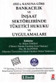  Bankacılık ve İnşaat Sektörlerinde Tüketici Hukuku ve Uygulamaları