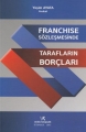 Franchise Sözleşmesinde Tarafların Borçları