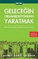 Geleceğin Organizasyonunu Yaratmak