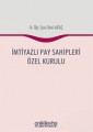  İmtiyazlı Pay Sahipleri Özel Kurulu