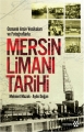 Osmanlı Arşiv Vesikaları ve Fotoğraflarla Mersin Limanı Tarihi