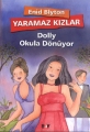 Yaramaz Kızlar  - Dolly Okula Dönüyor -