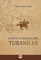 Anadolu ve Balkanlarda Turaniler