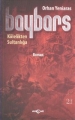 BAYBARS KÖLELİKTEN SULTANLIĞA