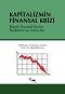 Kapitalizmin Finansal Krizi -Büyük Finansal Krizin Nedenleri ve Sonuçları