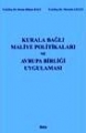 Kurala Bağlı Maliye Politikaları ve Avrupa Birliği Uygulaması