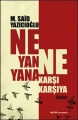 Ne Yan Yana Ne Karşı Karşıya