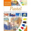Pastel Geleceğin Ressamları İçin Temel Adımlar