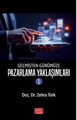 Geçmişten Günümüze Pazarlama Yaklaşımları -1-